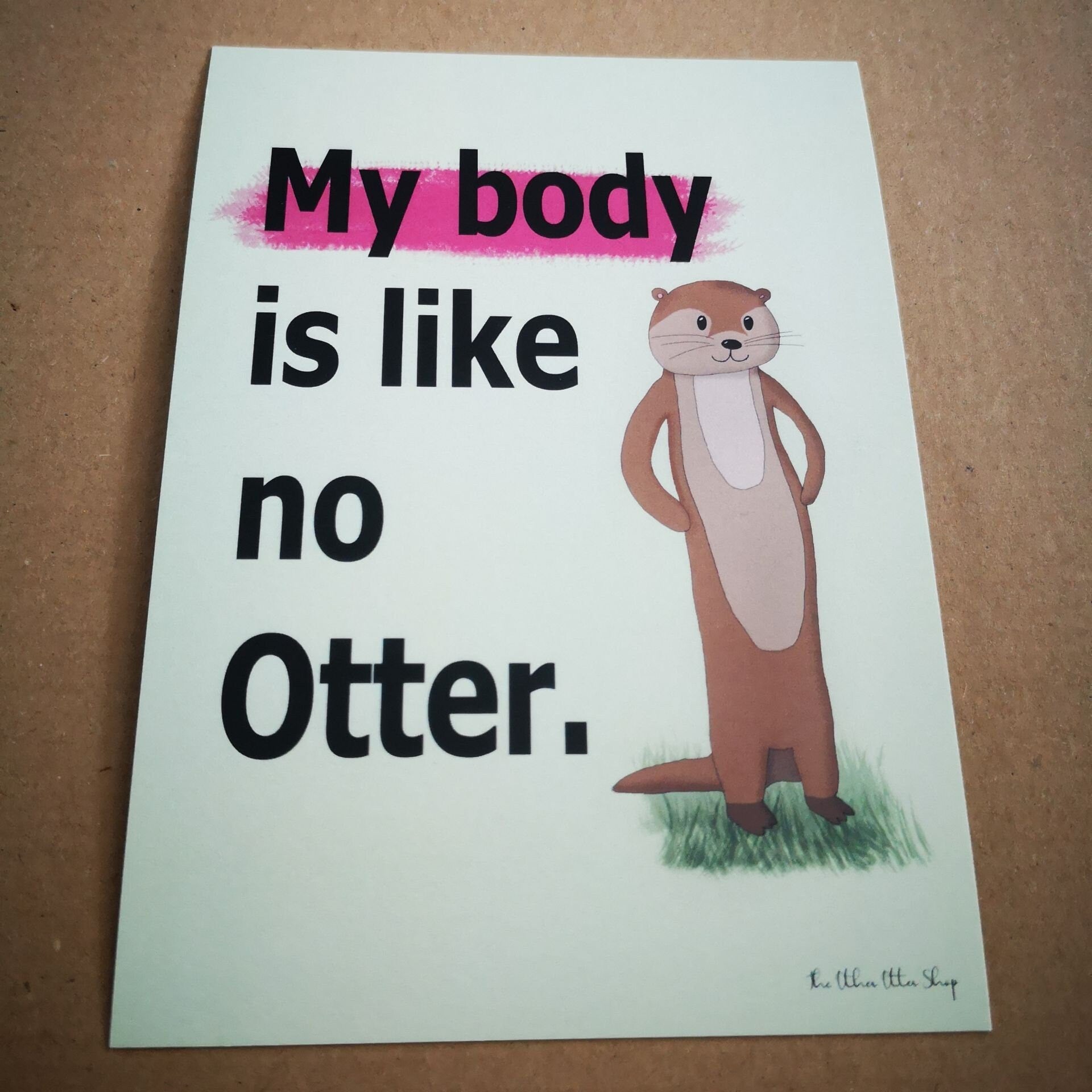 Postkarte A6 Otter My Body is like no Otter Selbstbewusst Aktivismus Selbstbestimmt