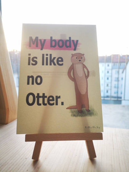 Postkarte A6 Otter My Body is like no Otter Selbstbewusst Aktivismus Selbstbestimmt