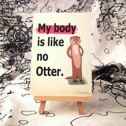 Postkarte A6 Otter My Body is like no Otter Selbstbewusst Aktivismus Selbstbestimmt