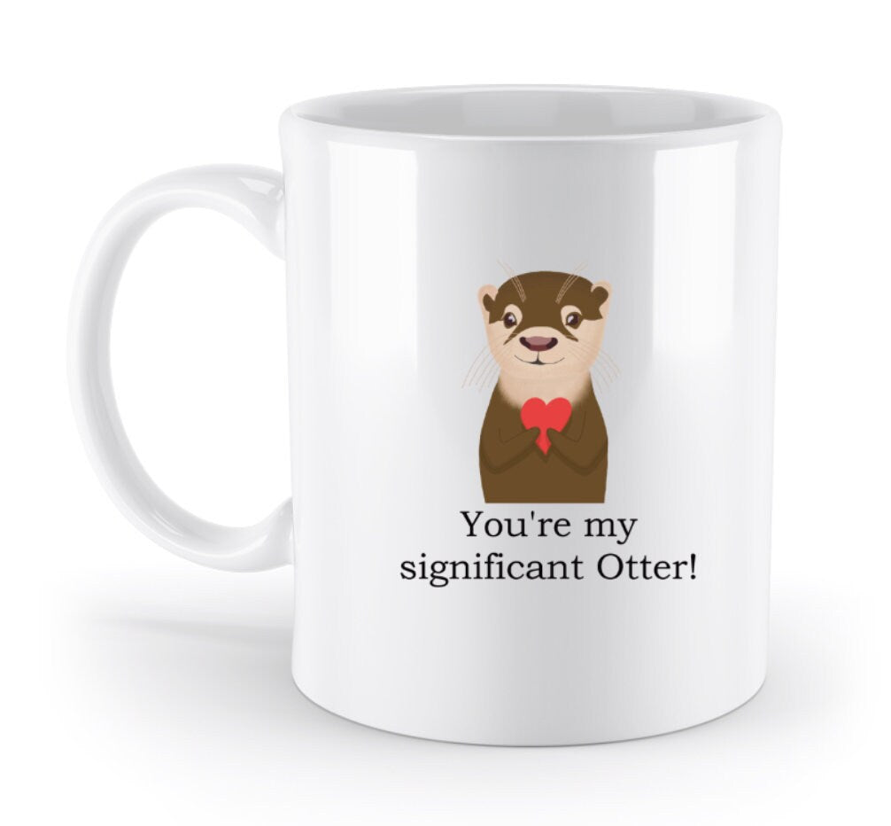 You're my significant Otter! | süße Kermaiktasse | perfekt für Verliebte und Paare als Weihnachtsgeschenk | handmade